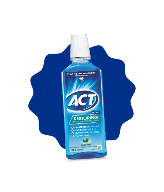 Our Products ACT® Mouthwash, Toothpaste, Lozenge, and Gum